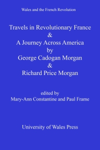 Imagen de portada: Travels in Revolutionary France and a Journey Across America 1st edition 9780708325582