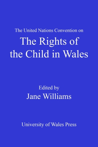 Cover image: The United Nations Convention on the Rights of the Child in Wales 1st edition 9780708326879