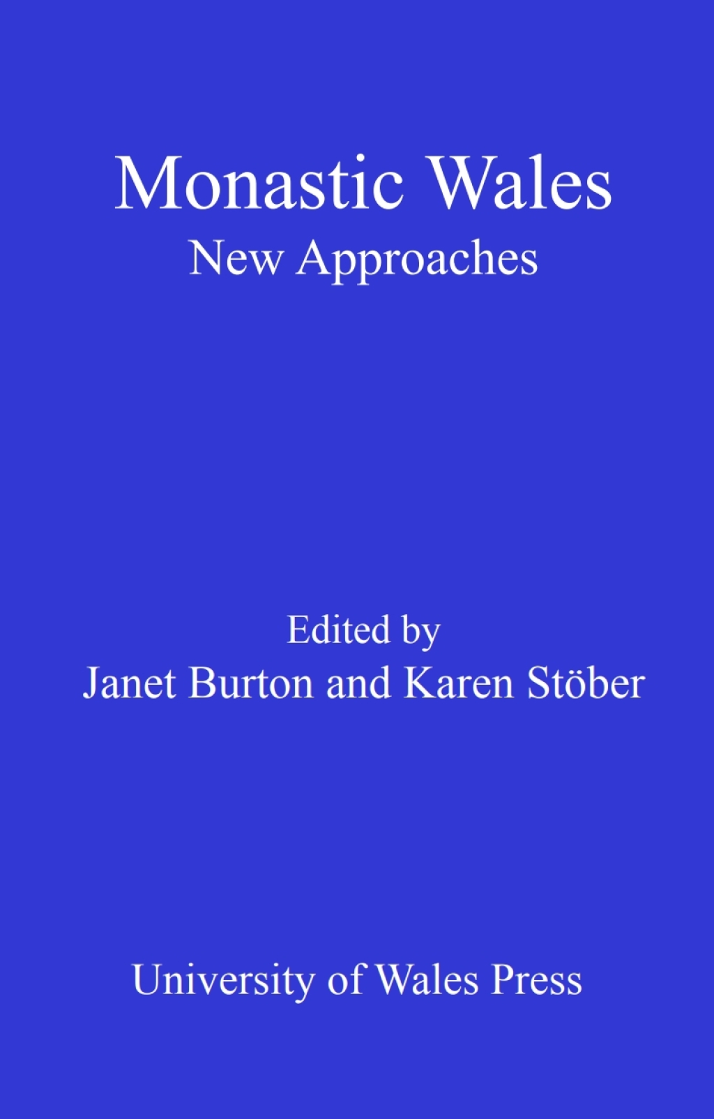 Monastic Wales New Approaches 1st Edition