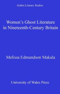 Omslagafbeelding: Women's Ghost Literature in Nineteenth-Century Britain 1st edition 9780708325643