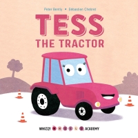 Omslagafbeelding: Whizzy Wheels Academy: Tess the Tractor 9781786033093