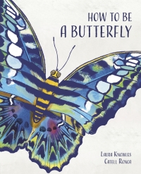 Imagen de portada: How to Be a Butterfly 9781786038845