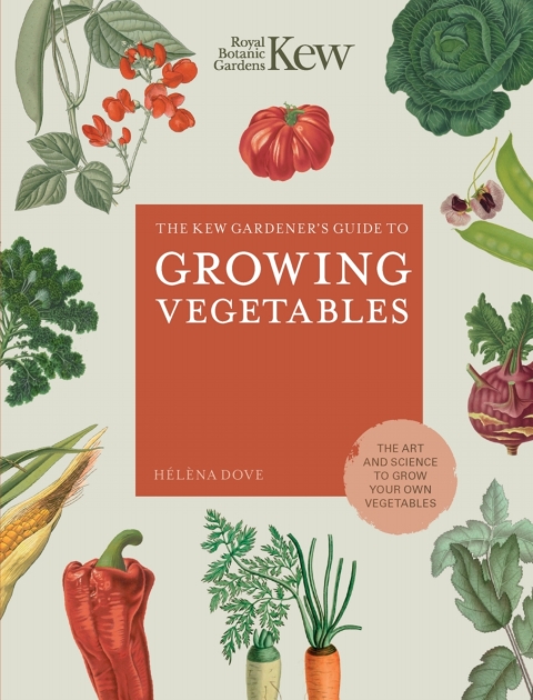 The Kew Gardener's Guide to Growing Vegetables: The Art and Science to Grow Your Own Vegetables - FULL INSTANT DOWNLOAD | PDF DOCX EPUB