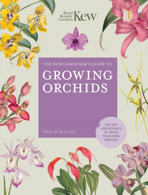 The Kew Gardener's Guide to Growing Orchids: The Art and Science to Grow Your Own Orchids - FULL INSTANT DOWNLOAD | PDF DOCX EPUB