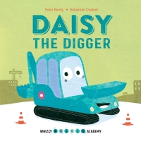 Omslagafbeelding: Whizzy Wheels Academy: Daisy the Digger 9780711243309