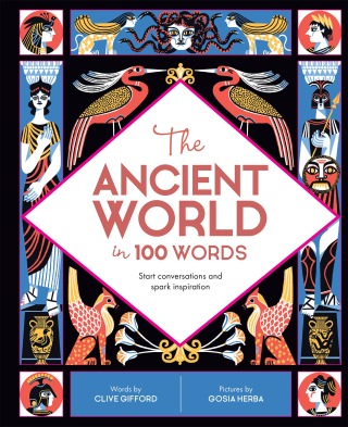 Cover image: Ancient World in 100 Words 9780711244672