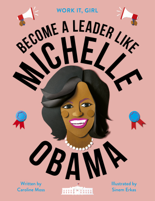 صورة الغلاف: Work It, Girl: Michelle Obama 9780711245174