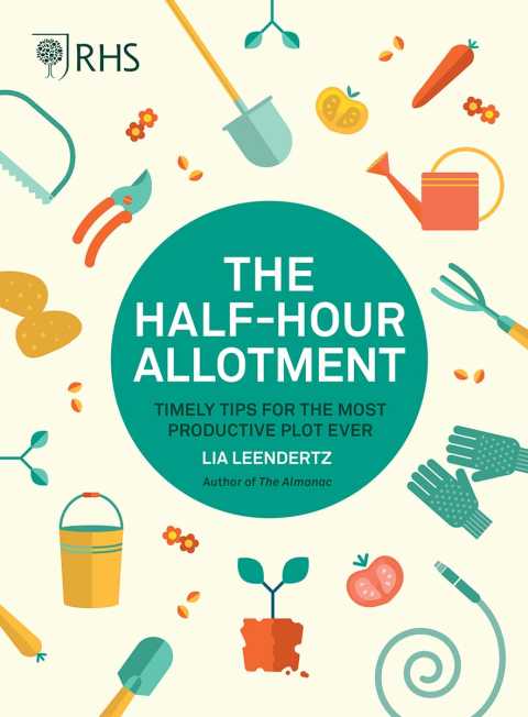 RHS Half Hour Allotment: Timely Tips for the Most Productive Plot Ever, 1st Edition - FULL INSTANT DOWNLOAD | PDF DOCX EPUB