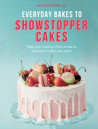 表紙画像: Everyday Bakes to Showstopper Cakes 9780711247079