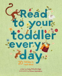 Omslagafbeelding: Read To Your Toddler Every Day 9780711247420