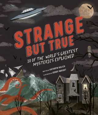 Imagen de portada: Strange but True: 10 of the world's greatest mysteries explained 9781786037848