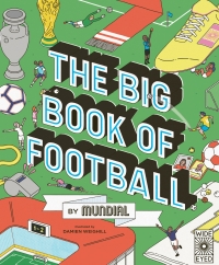 Omslagafbeelding: The Big Book of Football by MUNDIAL 9780711258204