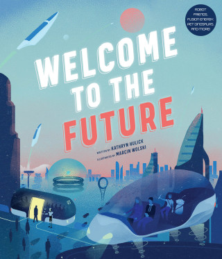 Omslagafbeelding: Welcome to the Future 9780711251229