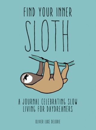 Titelbild: Find your Inner Sloth 9780711251496