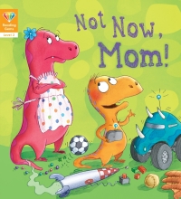 Imagen de portada: Not Now, Mom! (Level 2) 9780711249356
