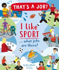 Cover image: I Like Sports… what jobs are there? 9780711253117