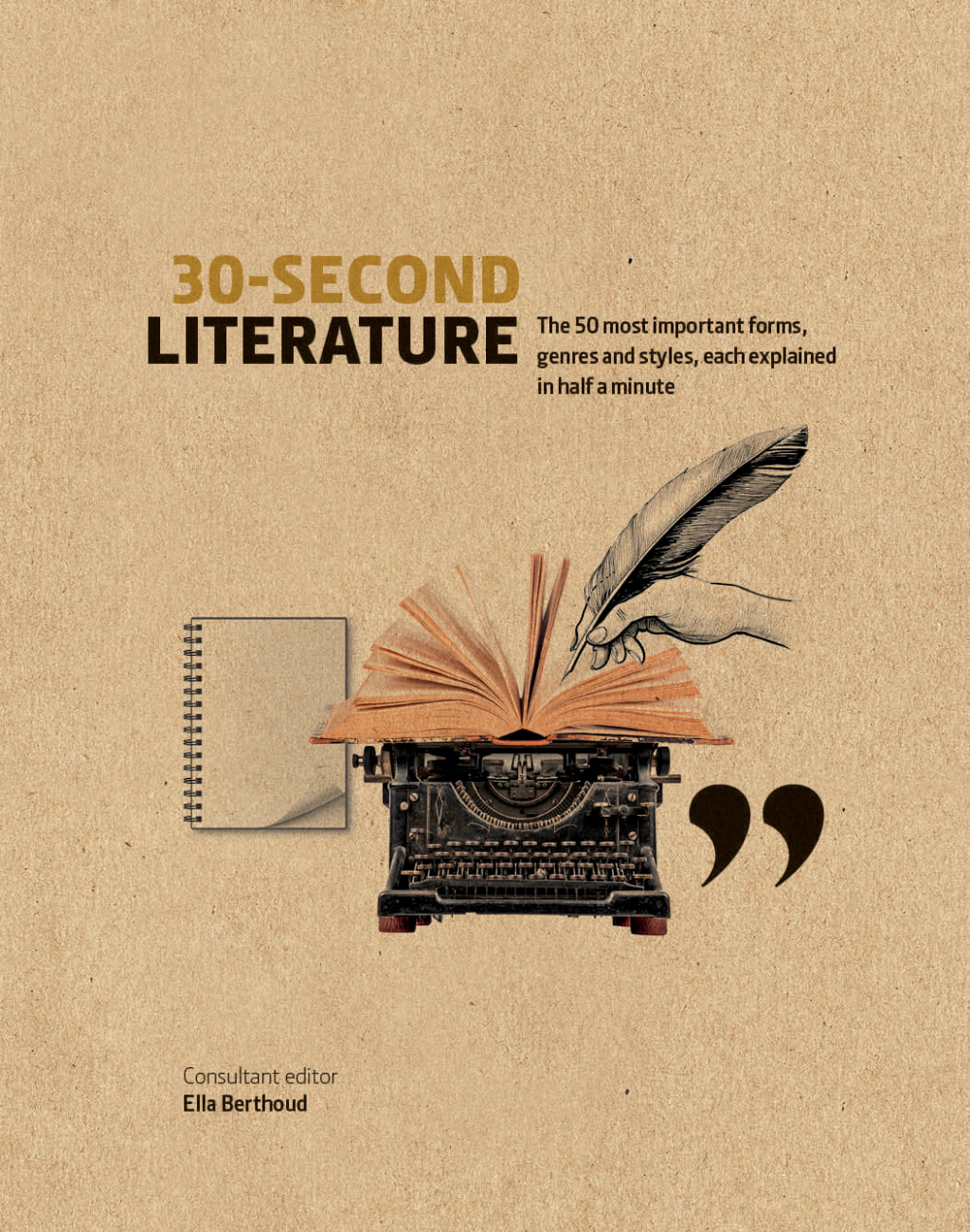 30-Second Literature The 50 most important forms, genres and styles, each explained in half a minute