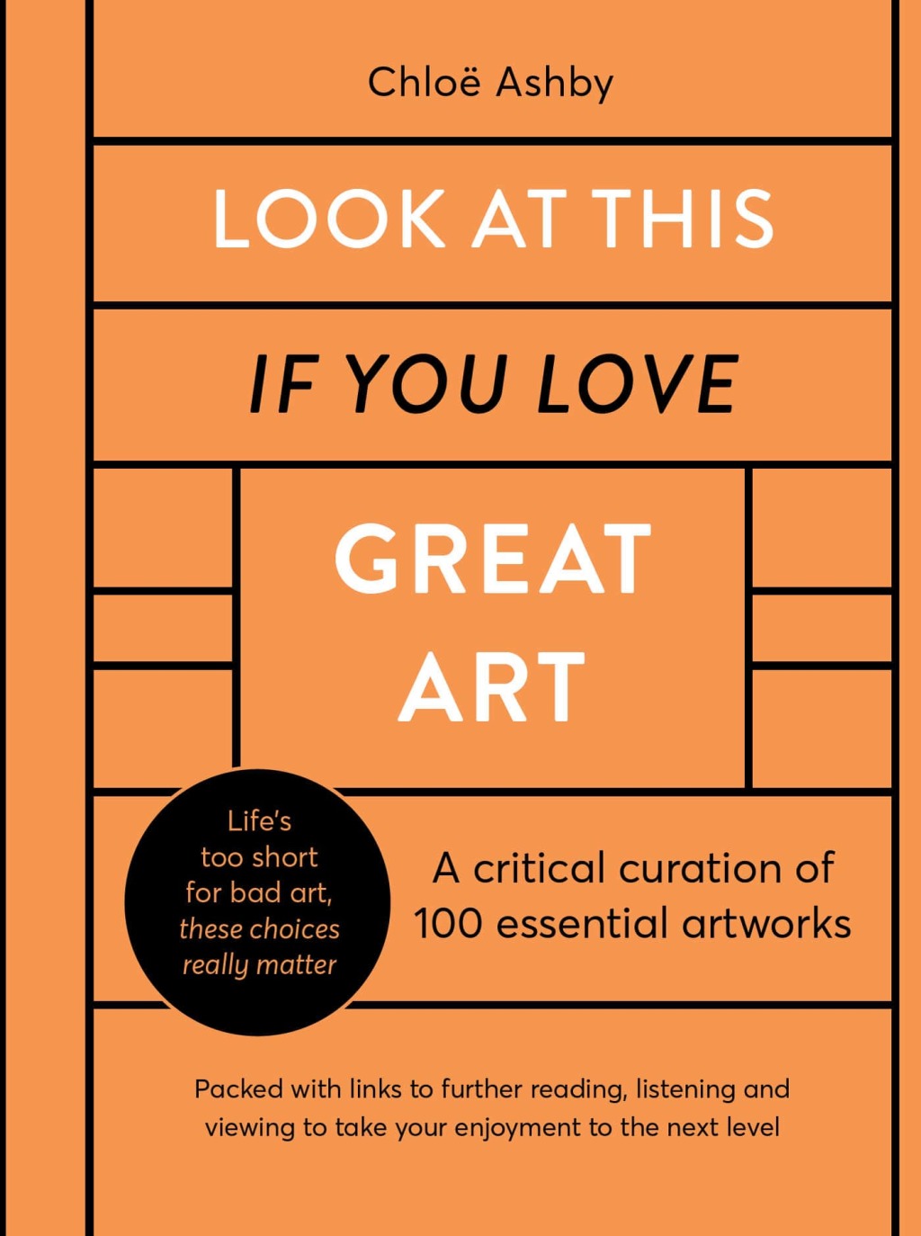Look At This If You Love Great Art A critical curation of 100 essential artworks • Packed with links to further reading, listening and viewing to take your enjoyment to the next level