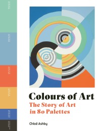 Cover image: Colours of Art 9780711258044