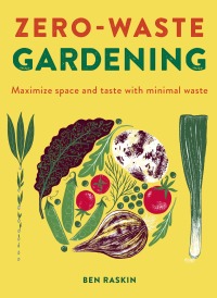Cover image: Zero Waste Gardening 9780711262331