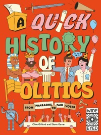 Imagen de portada: A Quick History of Politics 9780711262744