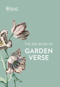 صورة الغلاف: The RHS Book of Garden Verse 9780711256514