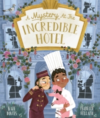 Titelbild: A Mystery at the Incredible Hotel 9780711264243