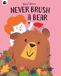 Imagen de portada: Never Brush a Bear 9780711265547