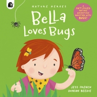 Cover image: Bella Loves Bugs 9780711265622