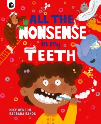 Omslagafbeelding: All the Nonsense in my Teeth 9780711266285