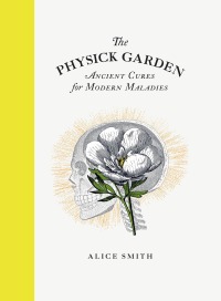 Cover image: The Physick Garden 9780711266339