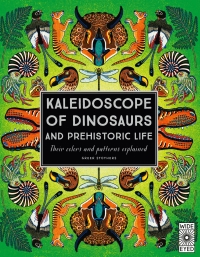 Cover image: Kaleidoscope of Dinosaurs and Prehistoric Life 9780711266919