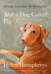 Omslagafbeelding: And A Dog called Fig 9780711267145