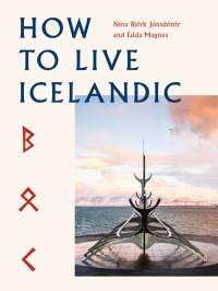 صورة الغلاف: How To Live Icelandic 9780711267374