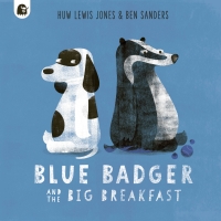 表紙画像: Blue Badger and the Big Breakfast 9780711267572