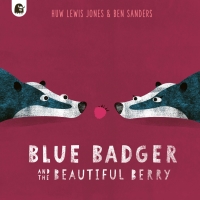 表紙画像: Blue Badger and the Beautiful Berry 9780711267619