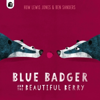 Cover image: Blue Badger and the Beautiful Berry 9780711267596