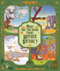 Cover image: What Are You Doing Today, Mother Nature? 9780711269668