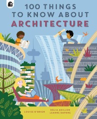 صورة الغلاف: 100 Things to Know About Architecture 9780711272682