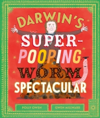 Cover image: Darwin's Super-Pooping Worm Spectacular 9780711275973