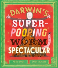 Cover image: Darwin's Super-Pooping Worm Spectacular 9780711275959