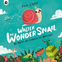 Cover image: Walter The Wonder Snail 9780711276826