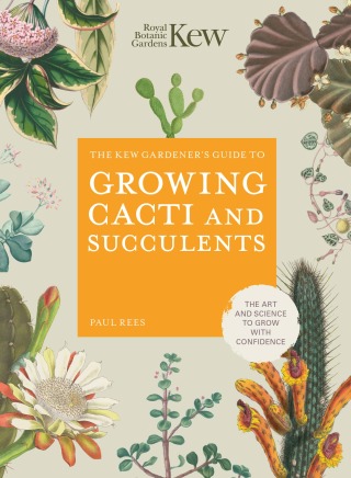 Cover image: The Kew Gardener's Guide to Growing Cacti and Succulents 9780711277144