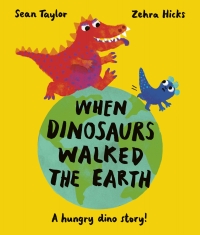 表紙画像: When Dinosaurs Walked the Earth 9780711277212