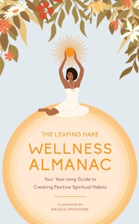 Cover image: The Leaping Hare Wellness Almanac 9780711279872