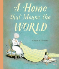 Cover image: A Home That Means the World 9780711262324