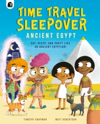 Cover image: Time Travel Sleepover: Ancient Egypt 9780711281400