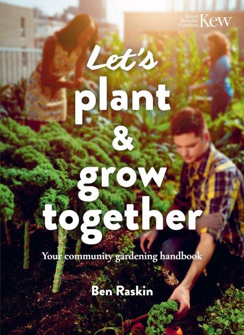 Let's Plant & Grow Together: Your community gardening handbook - FULL INSTANT DOWNLOAD | PDF DOCX EPUB