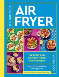 Omslagafbeelding: The Complete Air Fryer Cookbook 9780711287594