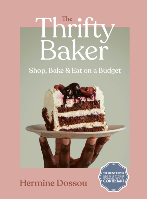 The Thrifty Baker: Shop, Bake & Eat on a Budget - FULL INSTANT DOWNLOAD | PDF DOCX EPUB